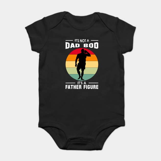 It's not a Dad Bod is a Father Figure Baby Bodysuit by creative